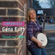 Gena Britt - Chronicle: Friends and Music (2019)