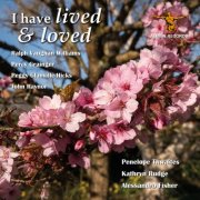 Kathryn Rudge, Alessandro Fisher, Penelope Thwaites - I Have Lived & Loved (2025) [Hi-Res]