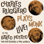 Charles Ruggiero - Charles Ruggiero Plays Monk: Live! at the Baked Potato (2026)