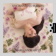 Mariann Marczi - Enchanting Scents (2026) [Hi-Res]
