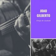 João Gilberto - Chega de saudade (2019)