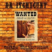 Dr. Itchycunt - Yeehaw, Motherfucker! (2025)