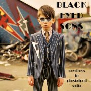 Black Eyed Sons - Cowboys In Pinstriped Suits (2025)