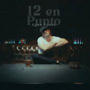 Agus Fonte - 12 en Punto (2024) Hi-Res