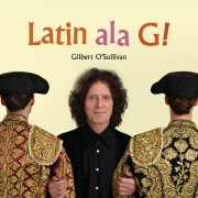 Gilbert O'sullivan - Latin Ala G! (2015) [Hi-Res]