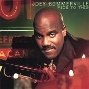 Joey Sommerville - Ride To This (2002)