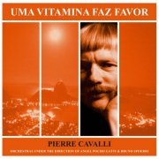 Pierre Cavalli - Uma Vitamina Faz Favor (2014)