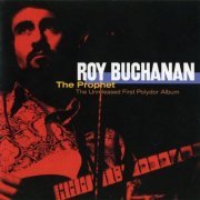 Roy Buchanan - The Prophet (2004)