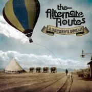 The Alternate Routes - A Sucker's Dream (2009)