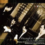 Shanghai Quartet, The Bartok Quartet - Dvorak: String Quartet No. 12 - Mendelssohn's String Octet (2004)
