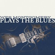 Wes Montgomery - Plays The Blues (2025)