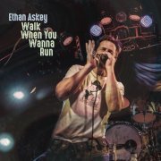 Ethan Askey - Walk When You Wanna Run (2022)