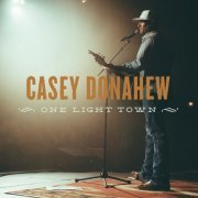 Casey Donahew - One Light Town (2019)