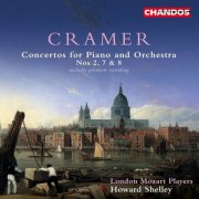 London Mozart Players, Howard Shelley - Cramer: Concertos for Piano and Orchestra, Nos. 2, 7 & 8 (2002)