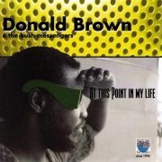 Donald Brown & The Bush Messengers - At This Point in My Life (2001)