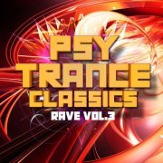 VA - Psy Trance Classics: Rave, Vol. 3 (2022)