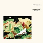 Luise Volkmann, Kiko Dinucci - Canto de olho (2026) [Hi-Res]