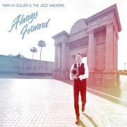 Rafa M. Guillén & The Jazz Walkers - Always Forward (2026) [Hi-Res]
