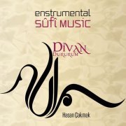 Hasan Çakmak - Divan Dururum / Enstrumental Sufi Music (2018) [Hi-Res]