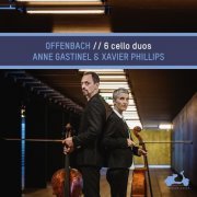 Anne Gastinel and Xavier Phillips - Offenbach: 6 Cello Duos (2019) [Hi-Res]