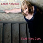 Laura Freeman - Something Cool (2014)