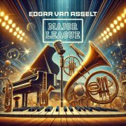 Edgar van Asselt - Major League (2024) [Hi-Res]