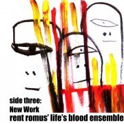 Rent Romus' Life's Blood Ensemble - Side Three: New Work (2019)