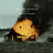 Mount Moriah - Miracle Temple (2013)