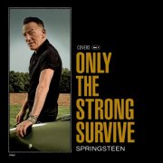 Bruce Springsteen - Only The Strong Survive (2022) [E-AC-3 JOC Dolby Atmos]