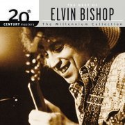 Elvin Bishop - 20th Century Masters: The Millennium Collection: Best Of Elvin Bishop (2002)