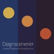 Nordkraft Big Band - Døgnscenerier (2021)