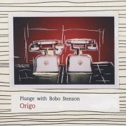 Plunge / Bobo Stenson - Origo (2009)