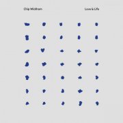 Chip Wickham - Love & Life EP (2023) [Hi-Res]