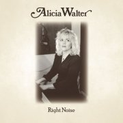 Alicia Walter - Right Noise (2023)