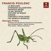 Georges Prêtre & Orchestre de la Société des Concerts du Conservatoire - Poulenc: Le bestiaire, Chansons villageoises, Rapsodie nègre, Le bal masqué, Les animaux modèles, Histoire de Babar, Aubade & Concerto pour piano (2024)