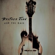 Brother John and the Rain - Rolling Home (2023)