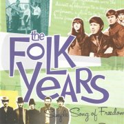 VA - The Folk Years Simple Song Of Freedom (2002)