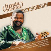 Arlindo Cruz - Fundamental - Arlindo Cruz (2013)