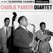 Charlie Parker Quartet - Essential Classics, Vol. 480: Charlie Parker Quartet (2024)