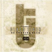 Glass Tiger - No Turning Back 1985-2005 (2004) flac