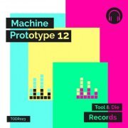 Daniel Hecke - Machine Prototype 12 (2019) flac