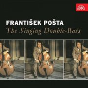 František Pošta - The Singing Double-Bass (2011)
