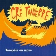 Cré Tonnerre - Tempête en mare (2004)