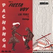 Lou Perez - Para La Fiesta Voy (1961)