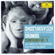 Los Angeles Philharmonic, Esa-Pekka Salonen - Shostakovich: Orango (Prologue) / Symphony No. 4 (2012)