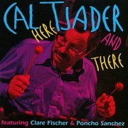 Cal Tjader - Here And There (1977/2021)