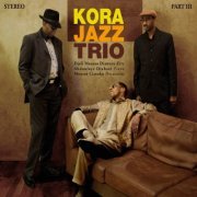 Kora Jazz Trio - Part III (2008)