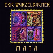 Eric Wurzelbacher - Maya (2019)