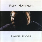 Roy Harper - Counter Culture (2005)