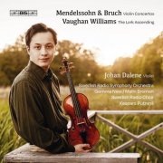 Johan Dalene and Swedish Radio Symphony Orchestra - Johan Dalene plays Mendelssohn, Bruch and Vaughan Williams (2025) [Hi-Res]
